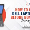How to Compare Dell Laptop Models Before Buying Online During a Sale