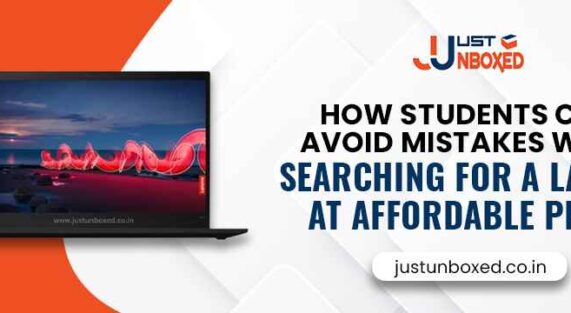 How Students Can Avoid Mistakes When Searching for a Laptop at Affordable Price